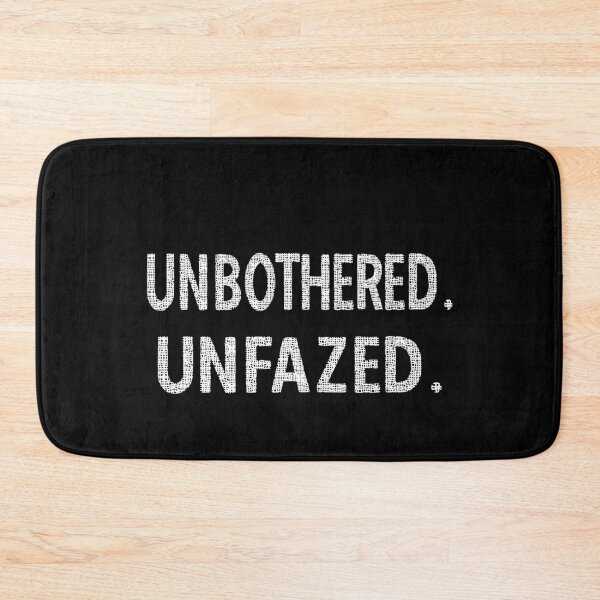 Item preview, Unbothered. Unfazed.  designed and sold by luvmhykdesigns.