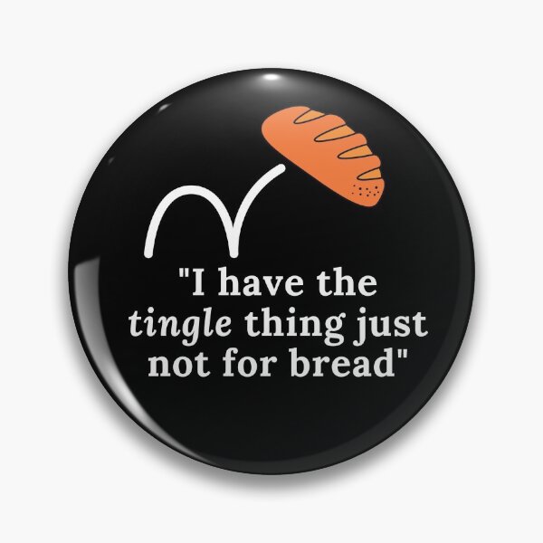 Item preview, I have the tingle thing, just not for bread! designed and sold by archale.
