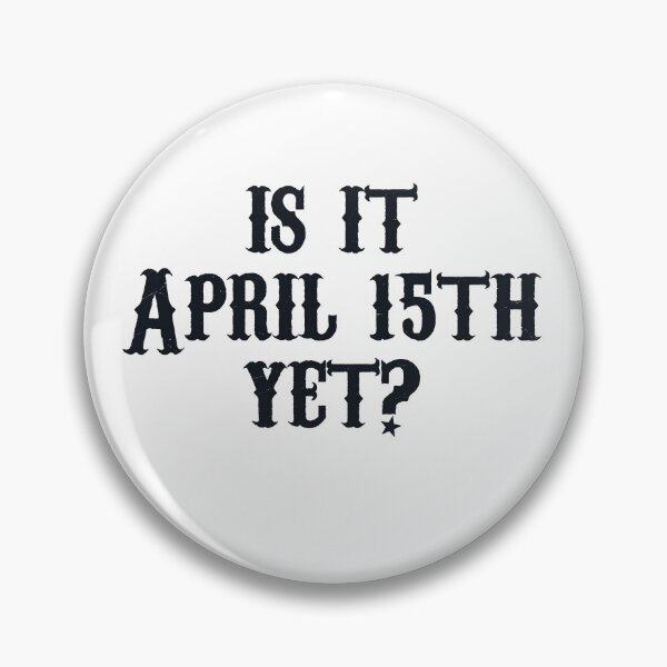Item preview, Is It April 15th - Black and White designed and sold by accountingann.