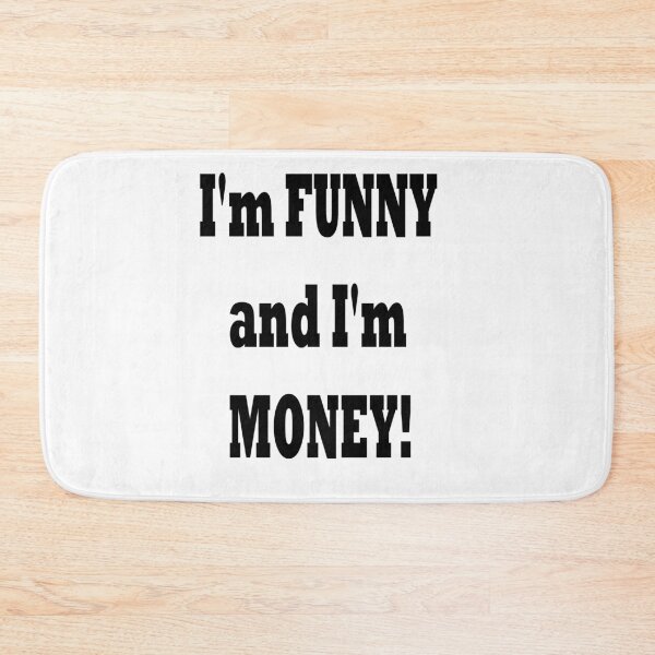 Item preview, I'm FUNNY and I'm MONEY! designed and sold by sodoprod.