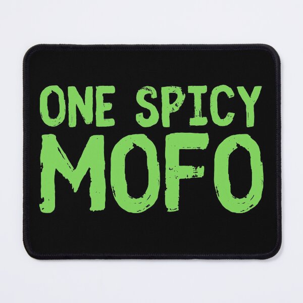 Item preview, One Spicy Mofo | Funny misheard lyrics quotes designed and sold by HROC.