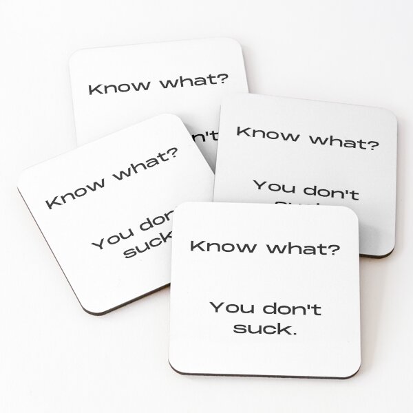 Item preview, KNOW WHAT? YOU DON'T SUCK. designed and sold by PrintCutScore.