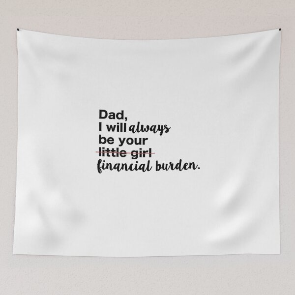 Item preview, Dad I'll Always Be Your Financial Burden - Funny Gift for Dad - Father's Day Gift - Funny Gift with Sayings designed and sold by MahGifts.
