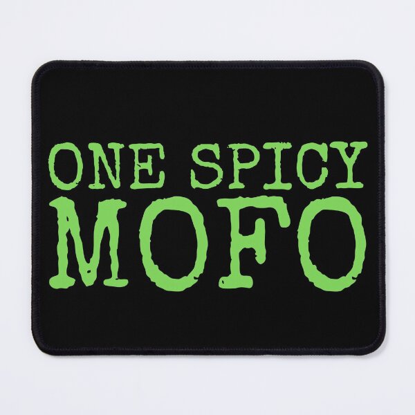 Item preview, One Spicy Mofo | Funny misheard lyrics quotes designed and sold by HROC.