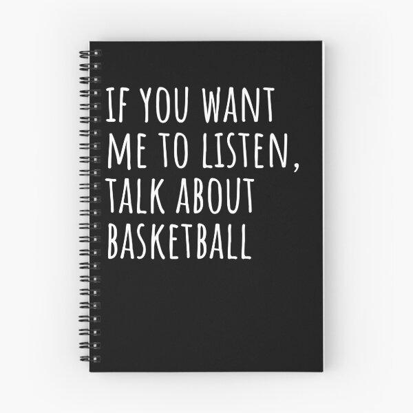 Item preview, If You Want Me To Listen, Talk About Basketball designed and sold by ASAPPTEES.