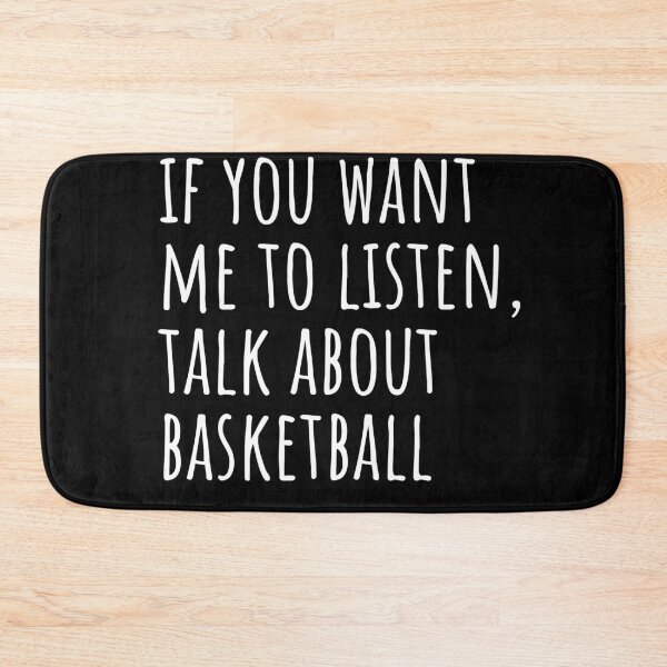 Item preview, If You Want Me To Listen, Talk About Basketball designed and sold by ASAPPTEES.