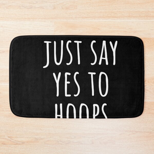 Item preview, Just Say Yes To Hoops designed and sold by ASAPPTEES.
