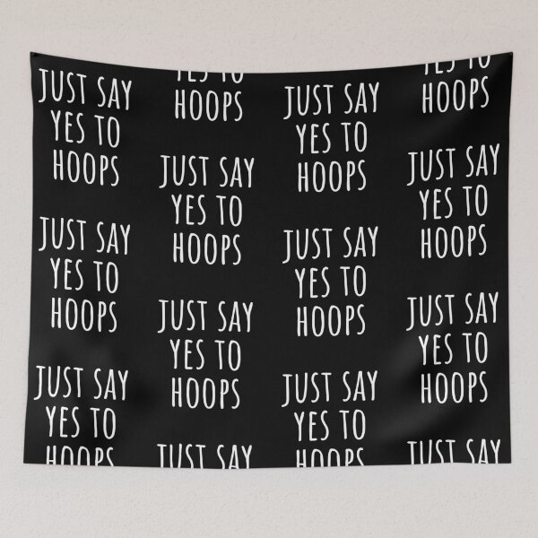 Item preview, Just Say Yes To Hoops designed and sold by ASAPPTEES.