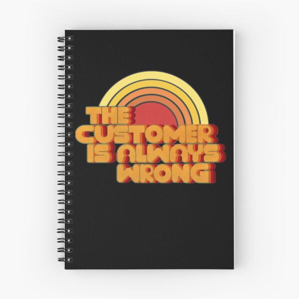 Item preview, The Customer Is Always Wrong designed and sold by asteroidmilk.