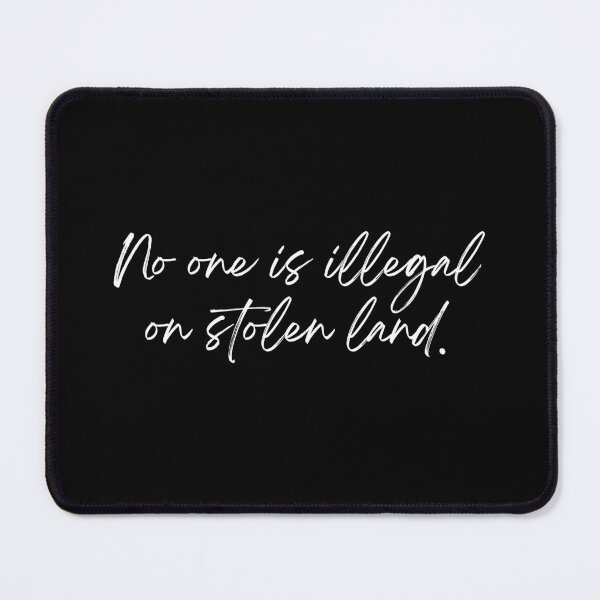 Item preview, No One is Illegal on Stolen Land designed and sold by VAHPROD.