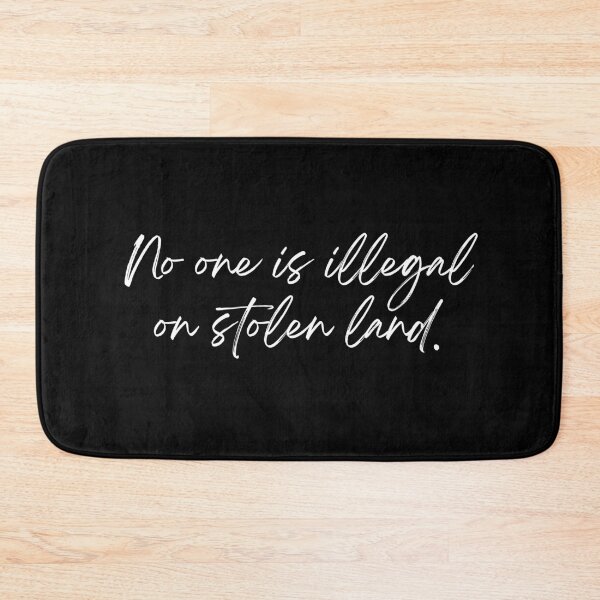 Item preview, No One is Illegal on Stolen Land designed and sold by VAHPROD.