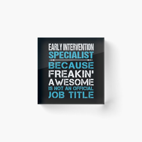 Item preview, Early Intervention Specialist T Shirt - Freaking Awesome Job Gift Item Tee designed and sold by oetate4774.