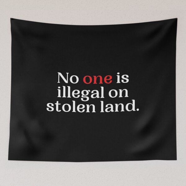 Item preview, No One is Illegal on Stolen Land designed and sold by VAHPROD.