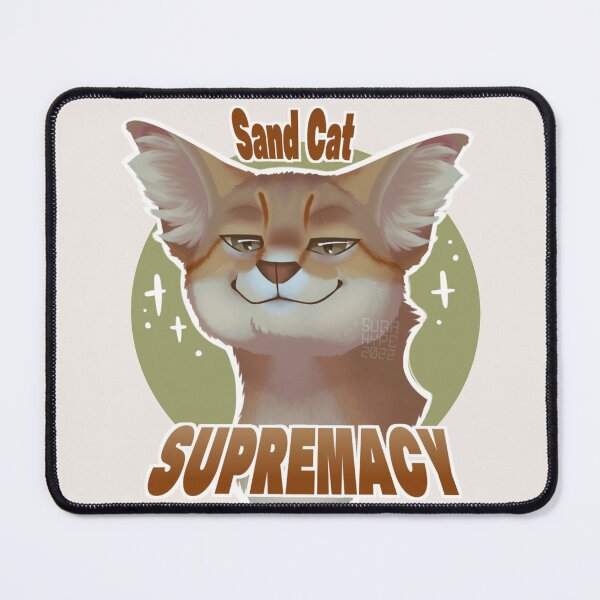 Item preview, Sand Cat Supremacy designed and sold by Sugar-Hyped.