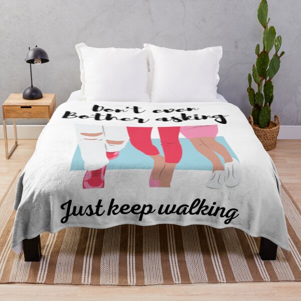 Item preview, Dont even bother asking just keep walking designed and sold by SteffenB54.