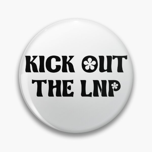 Item preview, Kick Out The LNP - Auspol designed and sold by Picket Club.