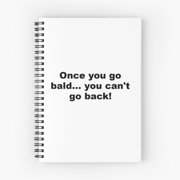 Item preview, You can't come back from being bald... bald jokes designed and sold by Sunny-Side-Up-.