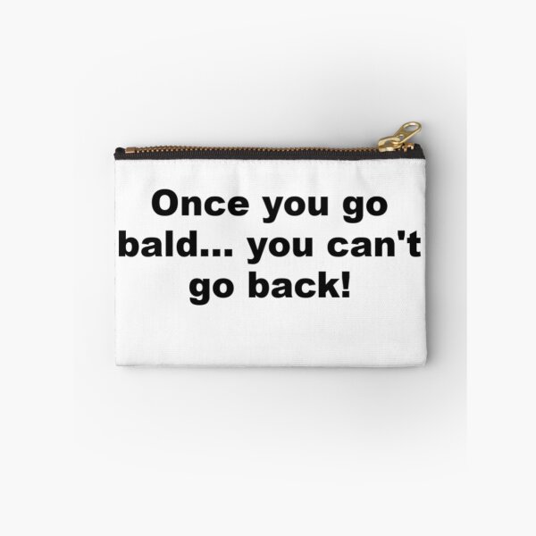 Item preview, You can't come back from being bald... bald jokes designed and sold by Sunny-Side-Up-.