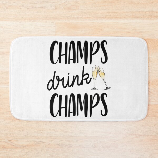 Item preview, Champs Drink Champs designed and sold by Bendthetrend.