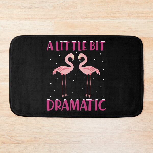 Item preview, A Little Bit Dramatic Flamingo Funny designed and sold by tranhungtdu.