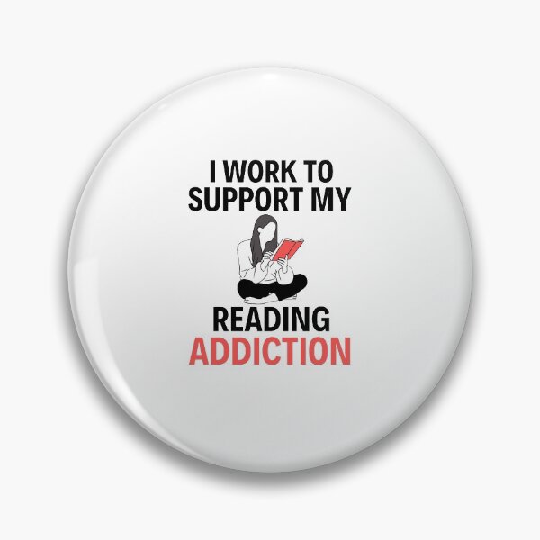 Item preview, I work to support my reading addiction - Funny Reading Sayings designed and sold by chetan786.