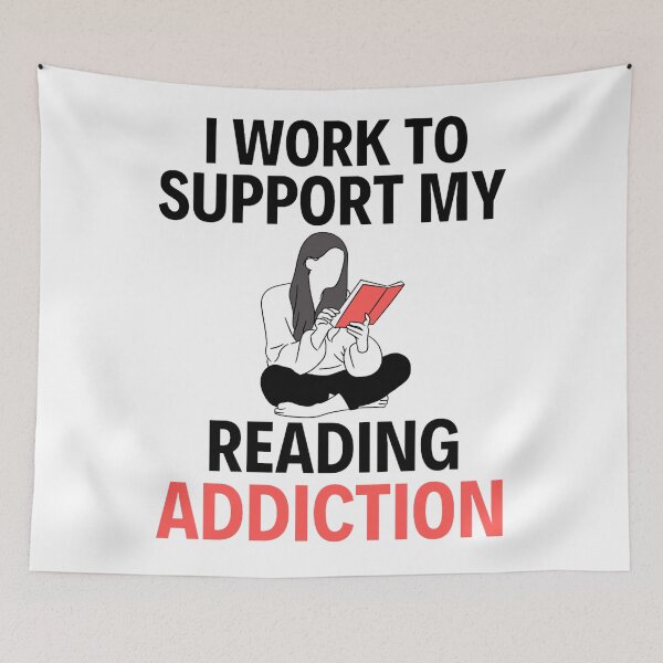 Item preview, I work to support my reading addiction - Funny Reading Sayings designed and sold by chetan786.