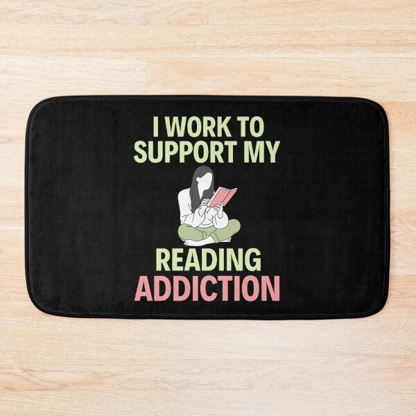 Item preview, I work to support my reading addiction - Funny Reading Sayings designed and sold by chetan786.