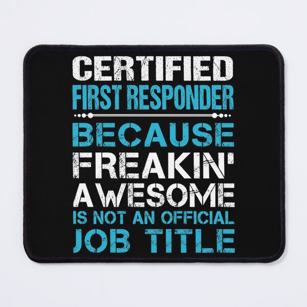 Item preview, Certified First Responder T Shirt - Freaking Awesome Job Gift Item Tee designed and sold by oetate4774.