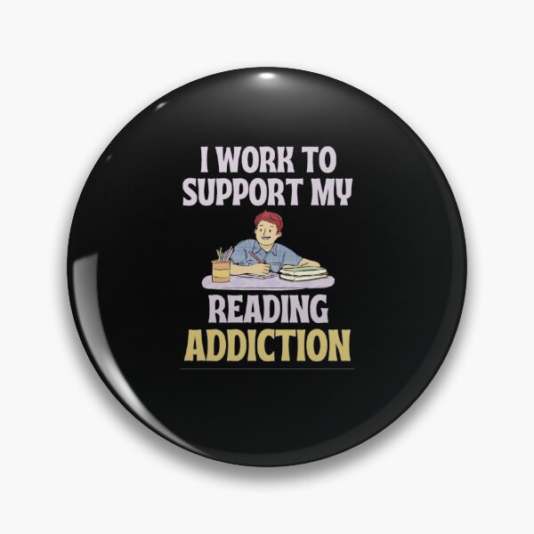 Item preview, I work to support my reading addiction - Funny Reading Sayings designed and sold by chetan786.