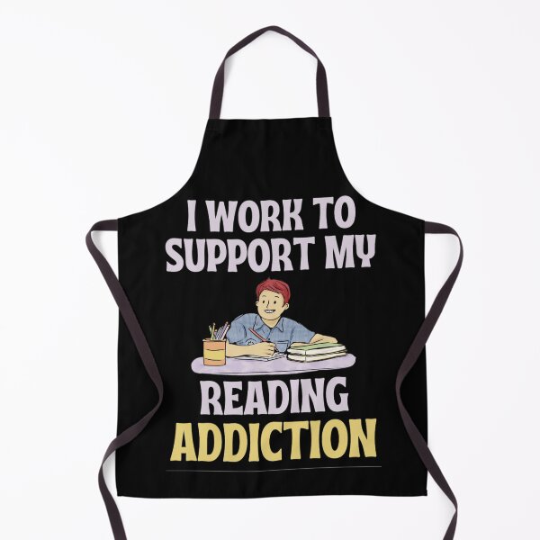 Item preview, I work to support my reading addiction - Funny Reading Sayings designed and sold by chetan786.