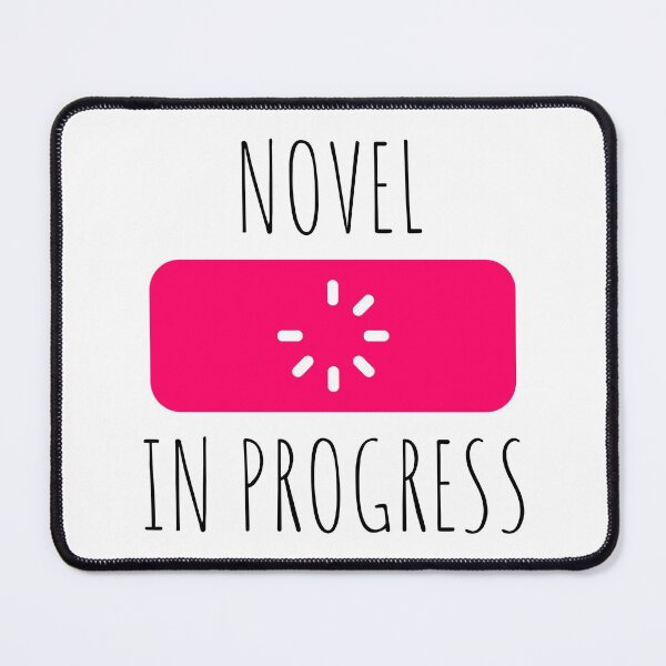 Item preview, Novel In Progress designed and sold by DAFIN.