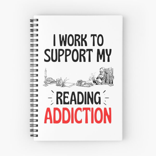 Item preview, I work to support my reading addiction - Funny Reading Sayings designed and sold by chetan786.