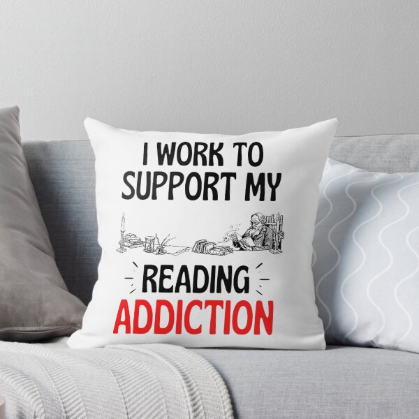 Item preview, I work to support my reading addiction - Funny Reading Sayings designed and sold by chetan786.