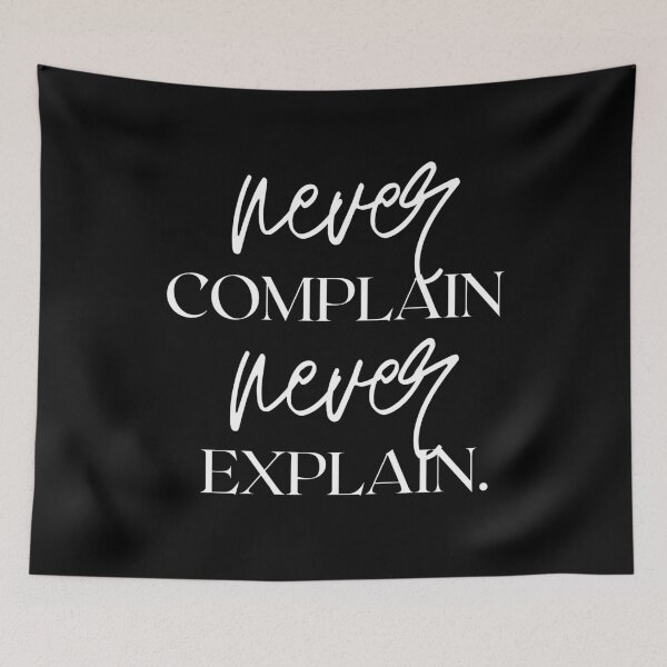 Item preview, never COMPLAIN never EXPLAIN designed and sold by successmom.