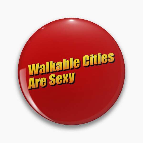 Item preview, Walkable Cities Are Sexy - Urban Planning designed and sold by Picket Club.