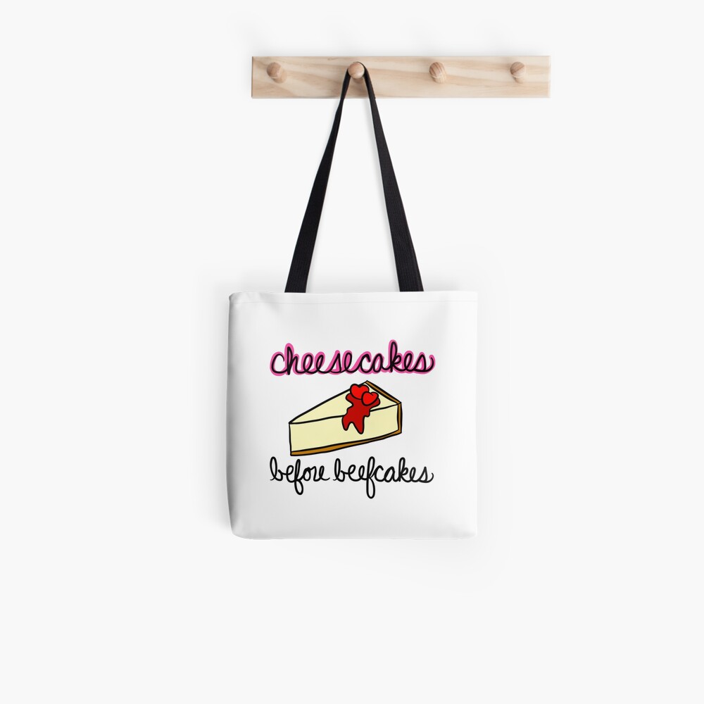 Cheesecakes Before Beefcakes Tote Bag