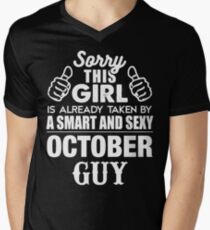 SORRY THIS GIRL IS ALREADY TAKEN BY A SMART AND SEXY OCTOBER GUY Men's V-Neck T-Shirt