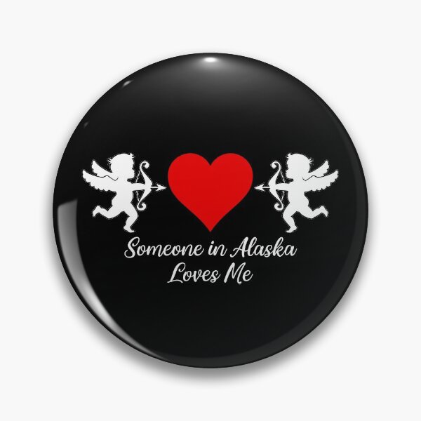 Item preview, Someone in Alaska Loves Me designed and sold by Magartes.