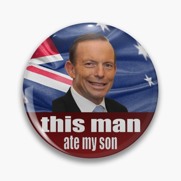 Item preview, Tony Abbott Ate My Son - Auspol designed and sold by Picket Club.