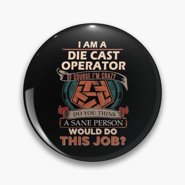 Item preview, Die Cast Operator T Shirt - Sane Person Job Gift Item Tee designed and sold by vonnie38uo.