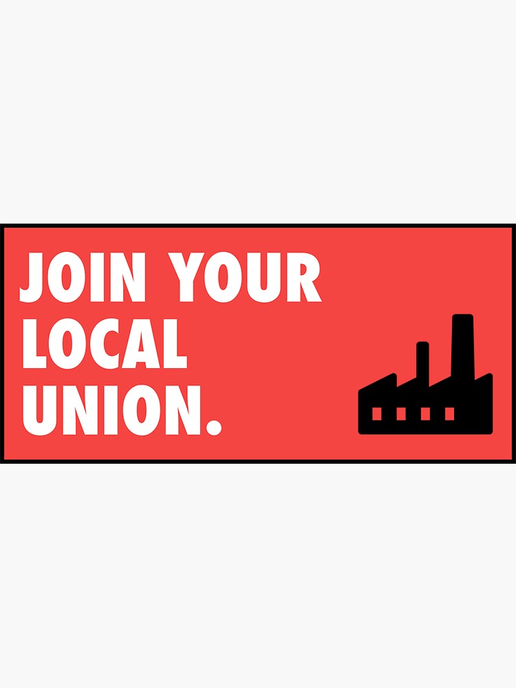 join-your-local-union-workers-rights-sticker-for-sale-by-ssfootball