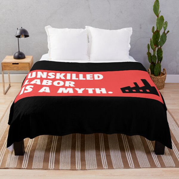 Item preview, Unskilled Labor Is A Myth designed and sold by Picket Club.