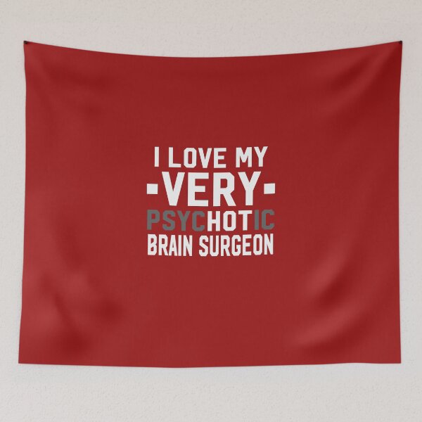 Item preview, Psychotic Brain Surgeon designed and sold by AlwaysAwesome.