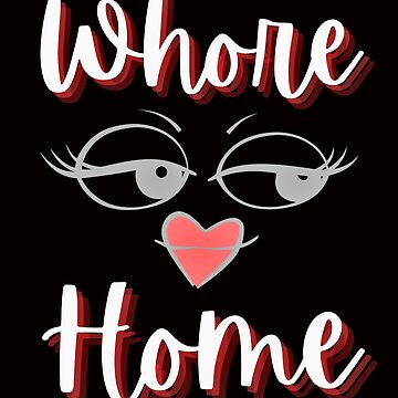 "WHORE HOUSE HOME Funny" Poster for Sale by jmed70 | Redbubble