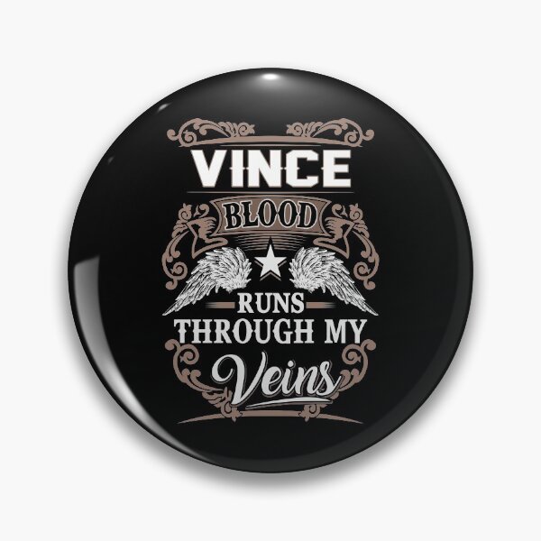 Item preview, Vince Name T Shirt - Vince Blood Runs Through My Veins Gift Item Tee designed and sold by geniajmk13.
