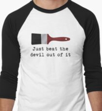 Just beat the devil out of it (Bob Ross inspired) Men's Baseball ¾ T-Shirt