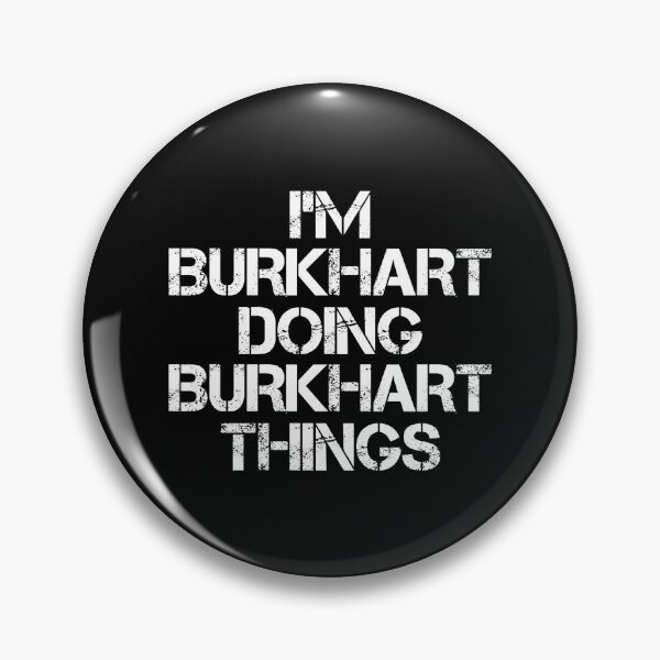 Item preview, Burkhart Name T Shirt - I'm Burkhart Doing Burkhart Things Name Gift Item Tee designed and sold by chezeva.