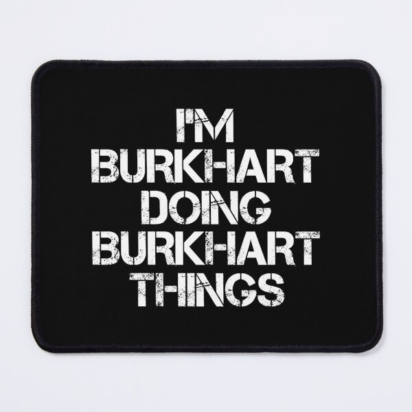 Item preview, Burkhart Name T Shirt - I'm Burkhart Doing Burkhart Things Name Gift Item Tee designed and sold by chezeva.