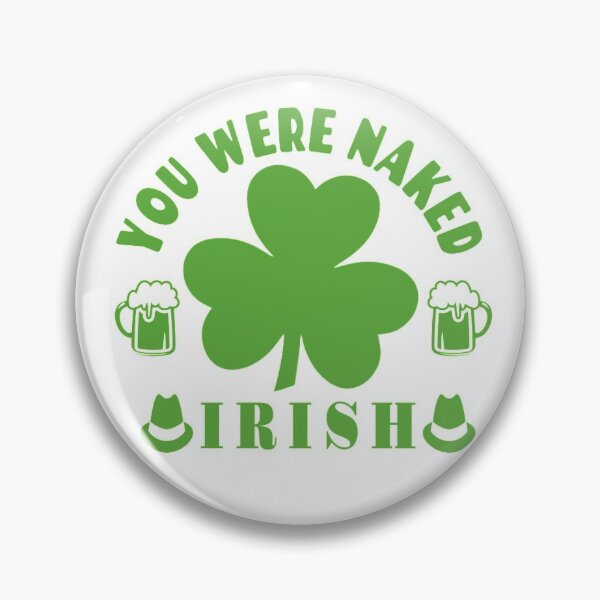 Artikelvorschau, Irisch, du warst nackt - St. Patrick's Day entworfen und verkauft von Delandor.