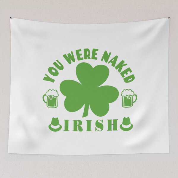 Artikelvorschau, Irisch, du warst nackt - St. Patrick's Day entworfen und verkauft von Delandor.
